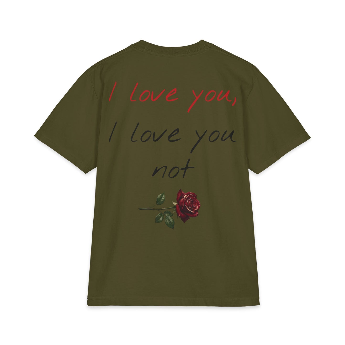 "I love you, I love you not" Unisex Oversized Max Heavyweight T *runs big, size down for better fit*