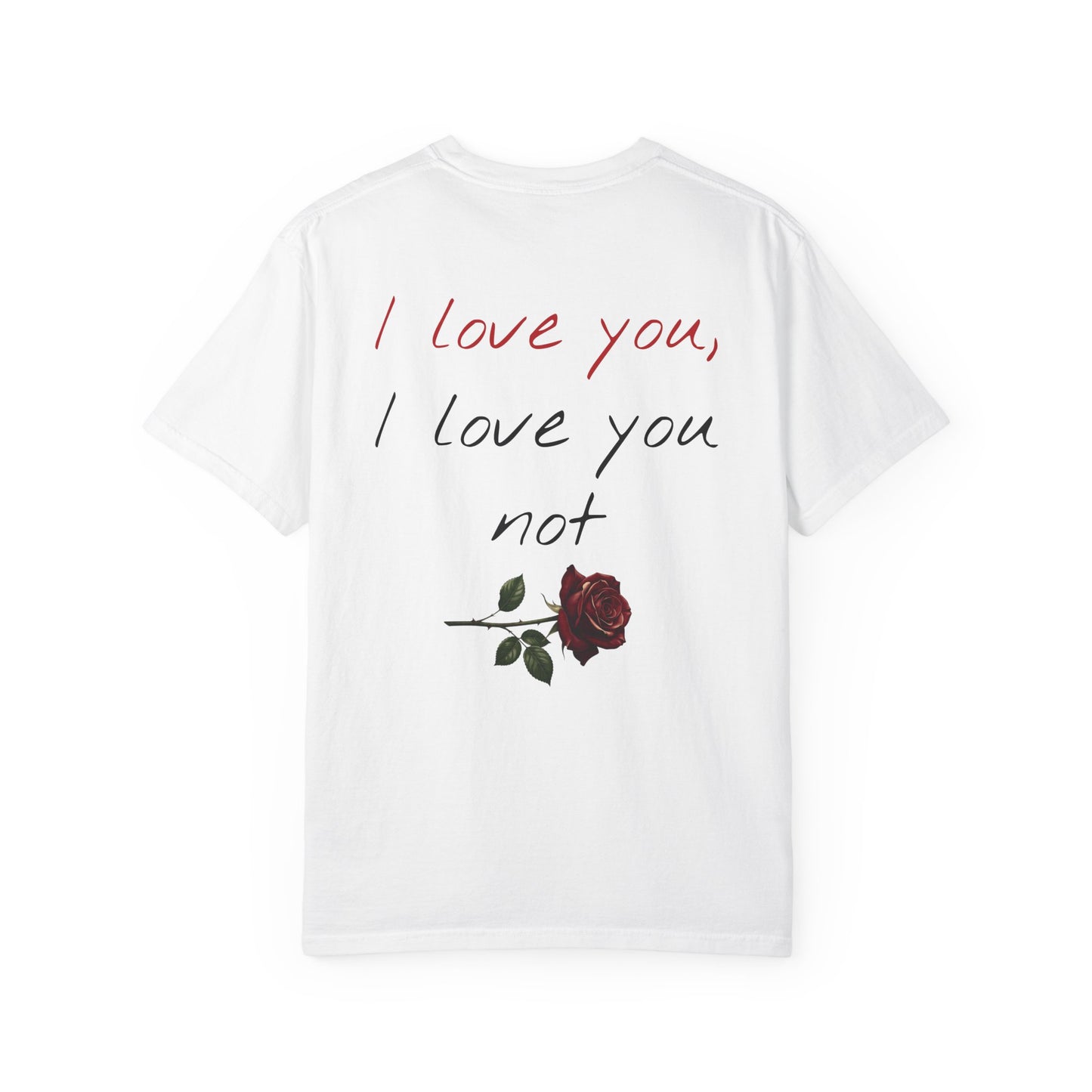 I love you, I love you not Tee