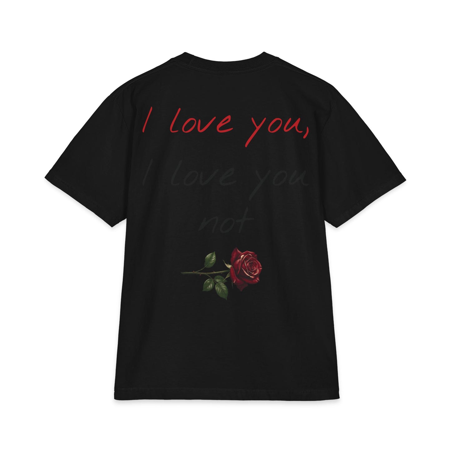 "I love you, I love you not" Unisex Oversized Max Heavyweight T *runs big, size down for better fit*