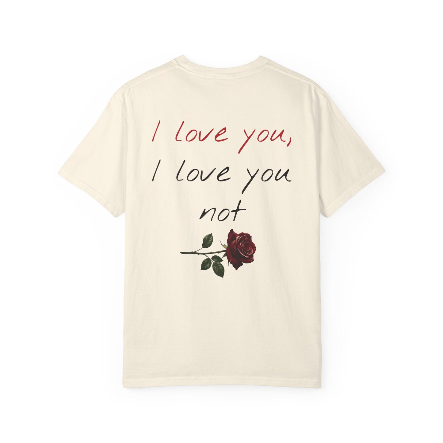 I love you, I love you not Tee