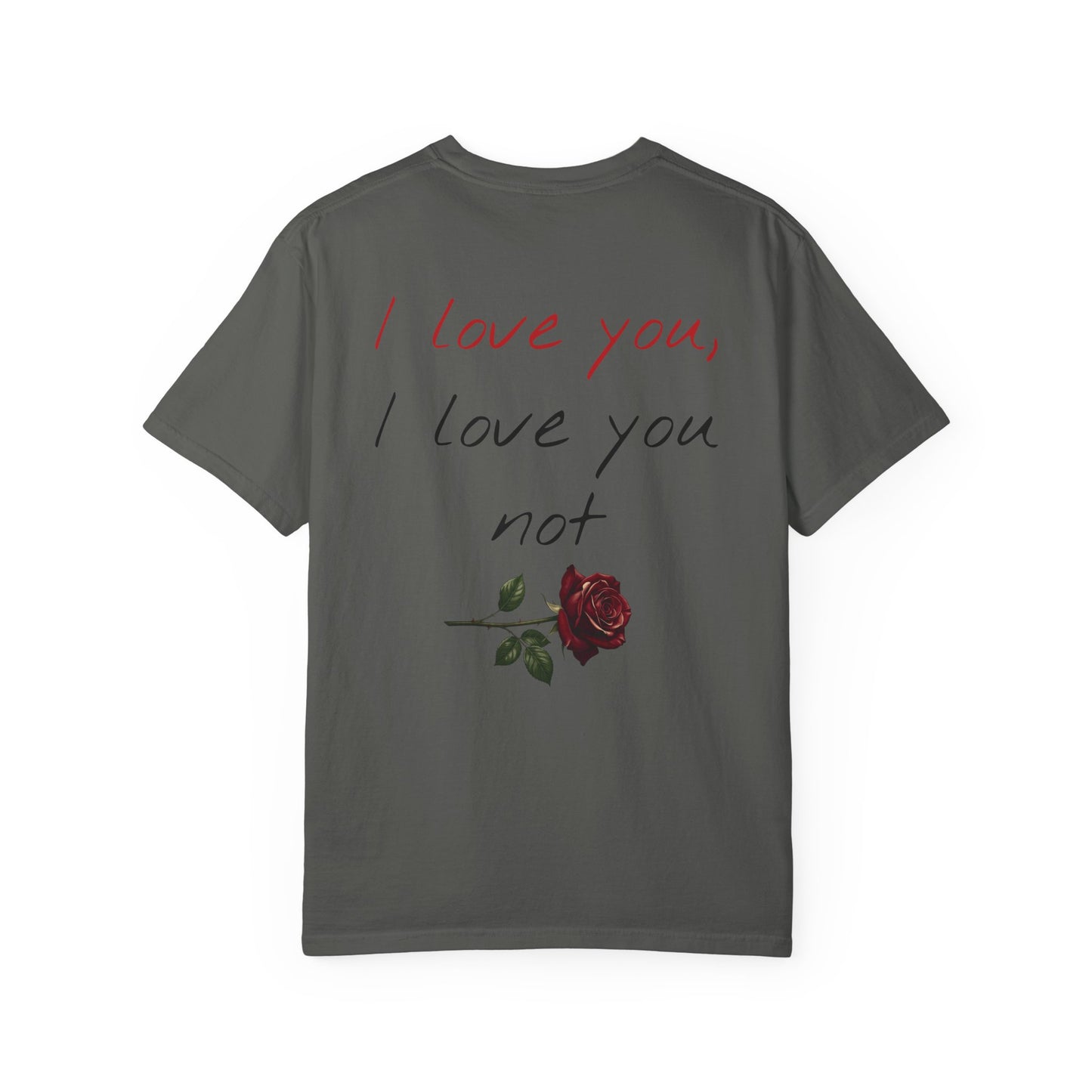 I love you, I love you not Tee